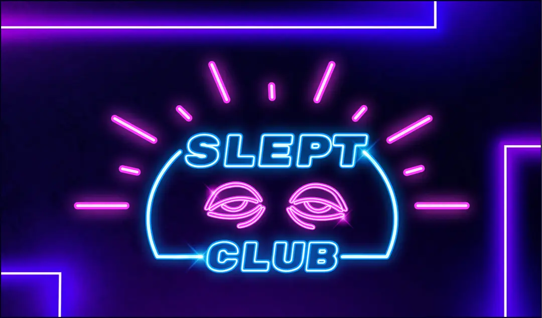 Slept Club