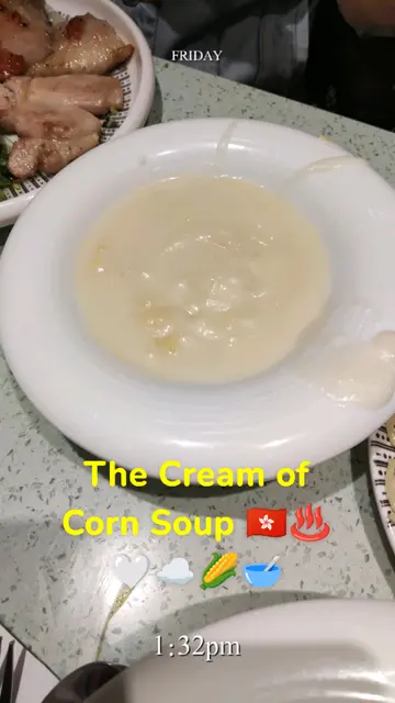 The Cream of Corn Soup 🇭🇰♨️🤍☁️🌽🥣